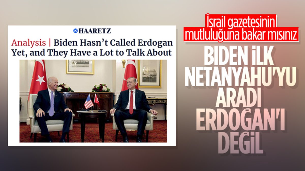 Haaretz: Biden, Erdoğan'ı henüz aramadı
