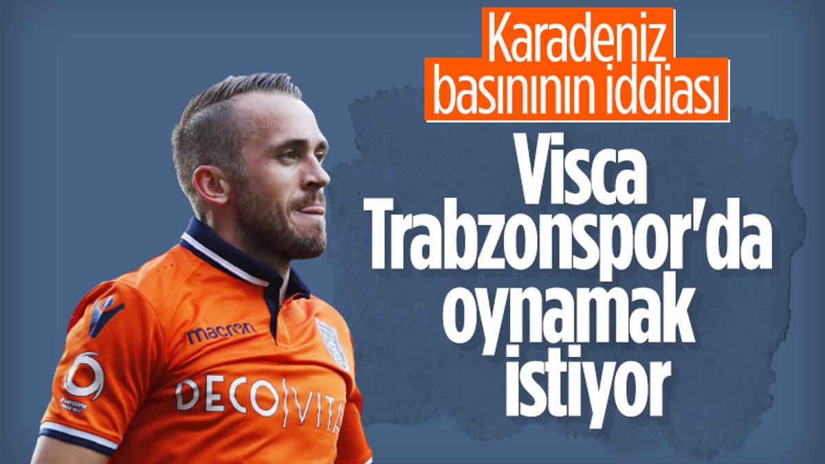 Karadeniz basını: Visca, Trabzonspor'da oynamak istiyor