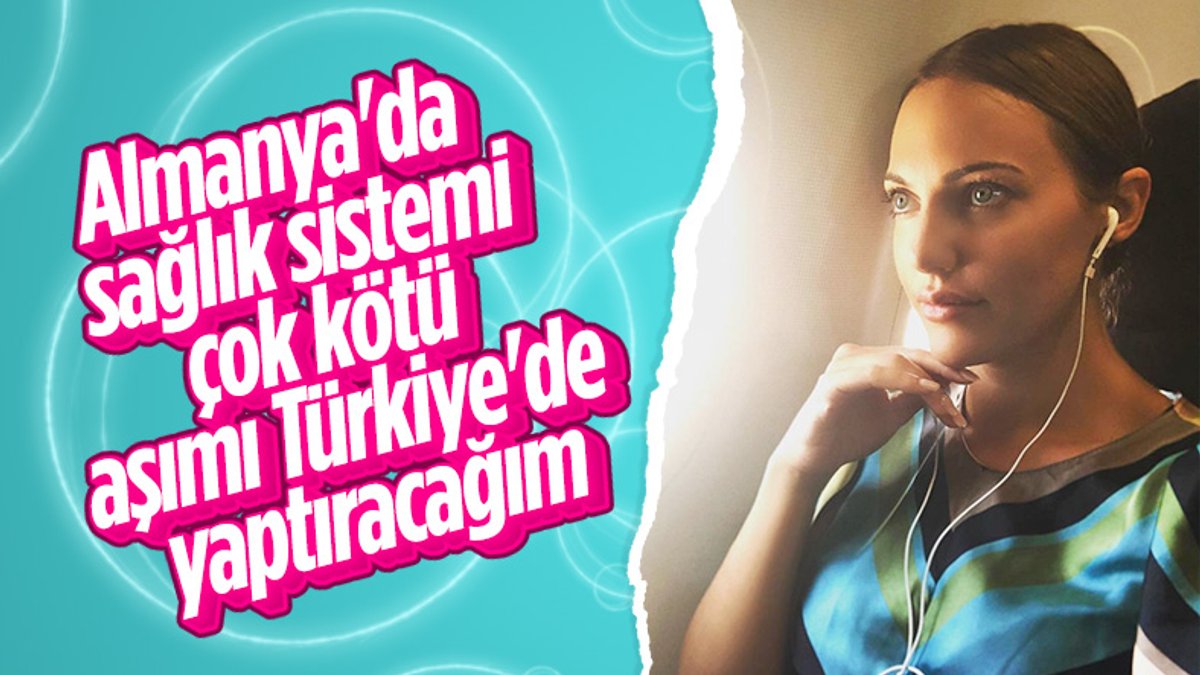 Meryem Uzerli, koronavirüs aşısı için Türkiye'ye geliyor