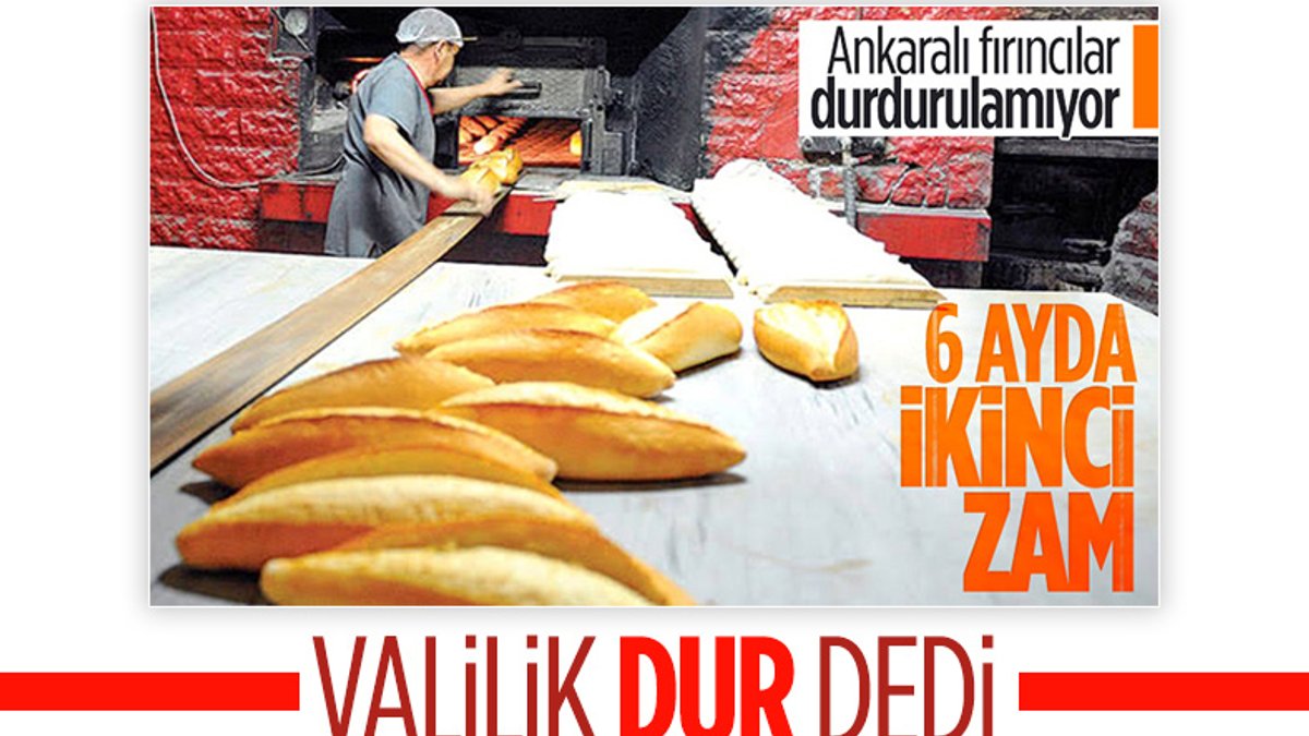 Ankara Valiliği, ekmek zammında devreye girdi
