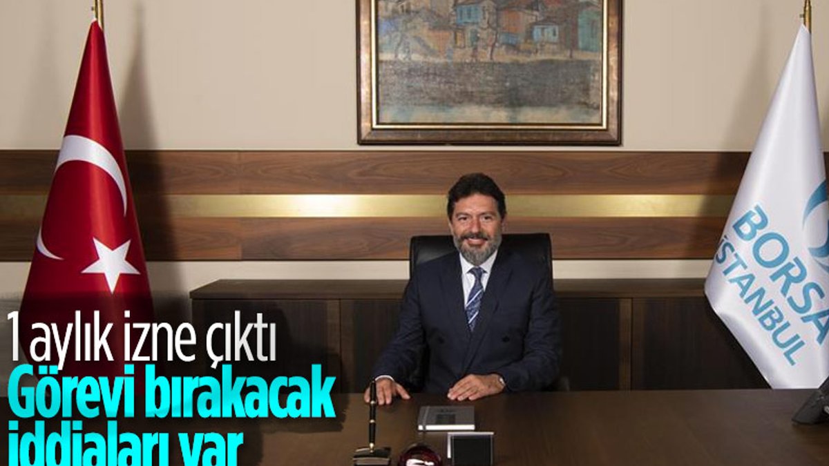 Hakan Atilla, Borsa İstanbul'daki görevini bırakıyor iddiası