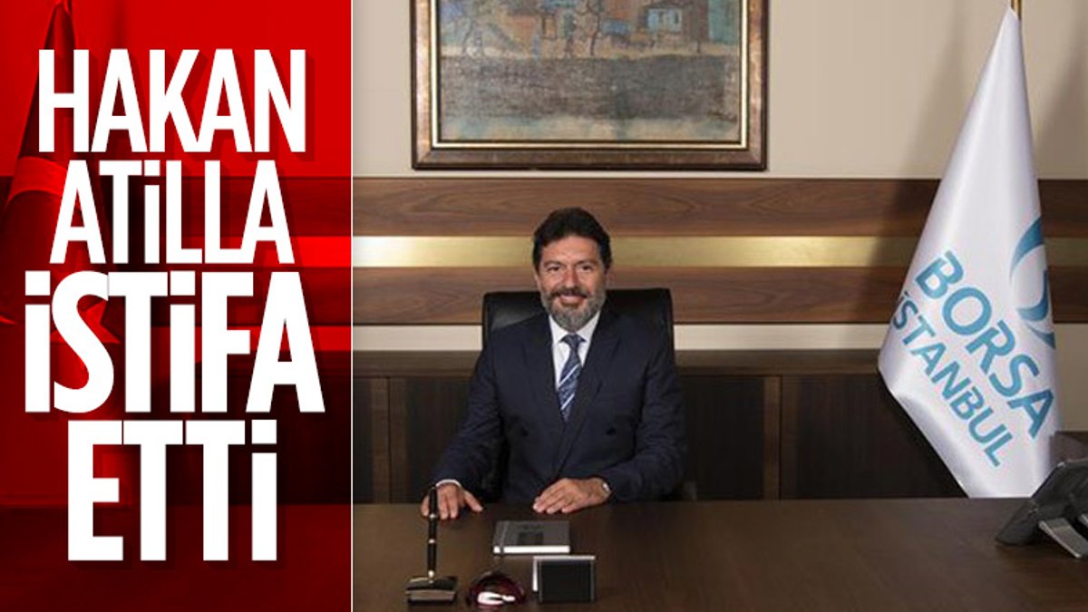 Borsa İstanbul: Hakan Atilla istifa etti