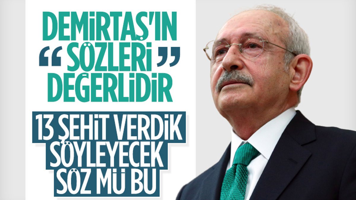 Kılıçdaroğlu: Sancar ve Demirtaş'ın Gara açıklamaları değerlidir