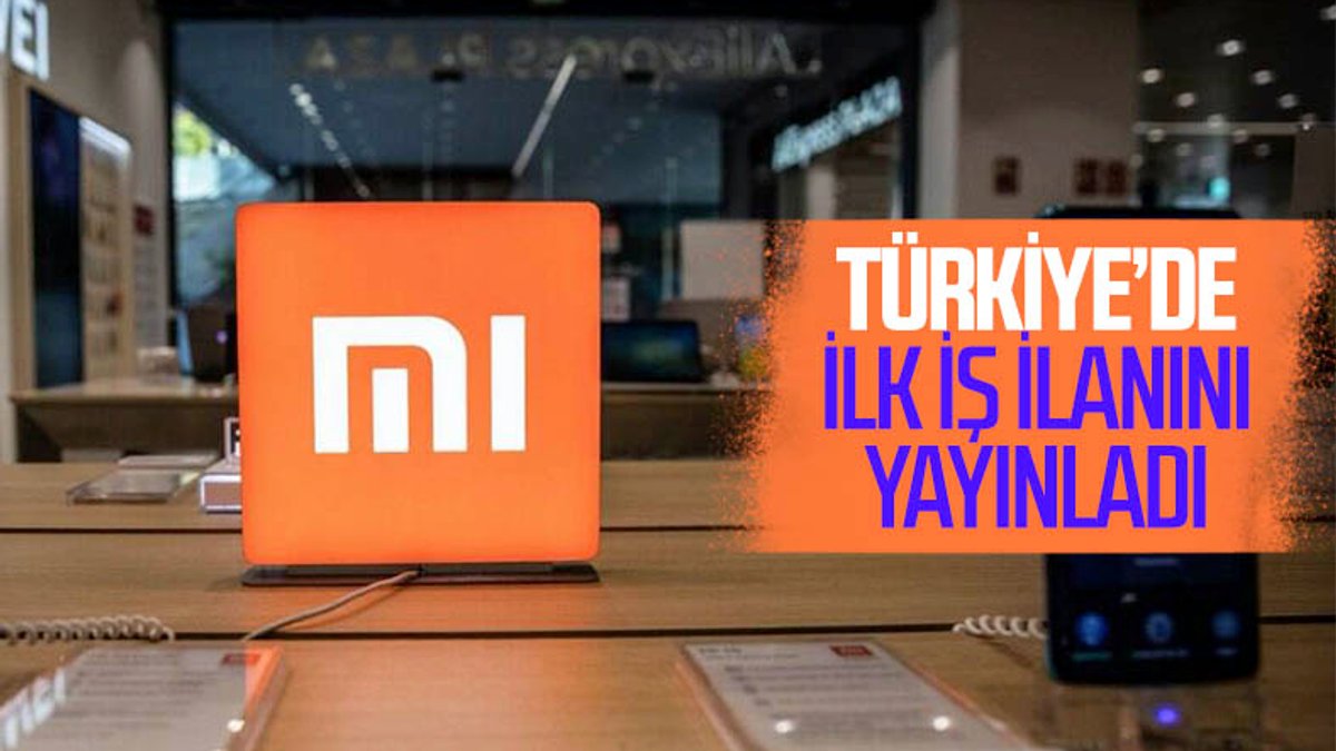 Xiaomi, Türkiye'de açacağı fabrika için iş ilanı yayınladı