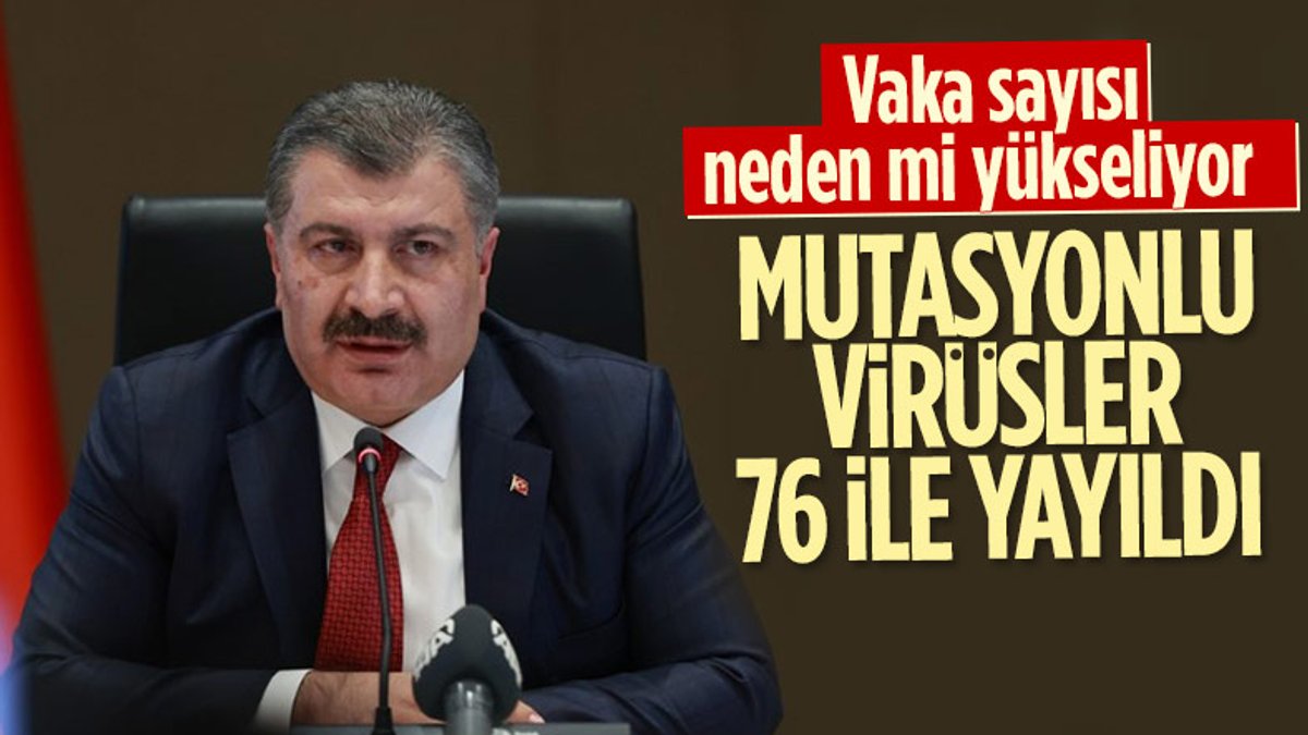 Fahrettin Koca: Mutant virüsler yayılım hızını artırdı