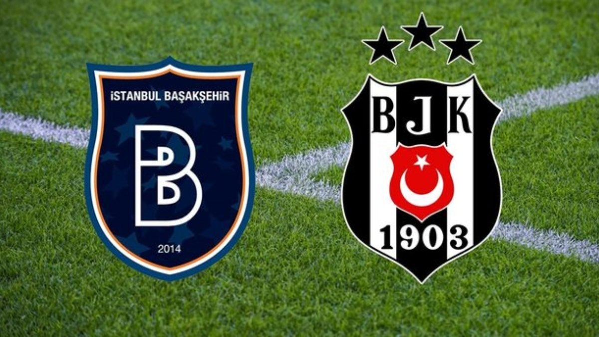 Başakşehir-Beşiktaş maçının muhtemel 11'leri