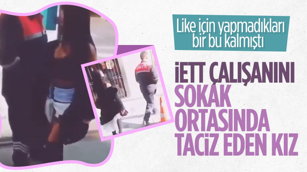 İstanbul’da video çekerek İETT çalışanını taciz eden kız