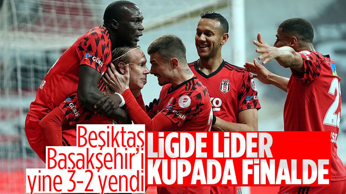 Başakşehir'i yenen Beşiktaş, kupada finale yükseldi
