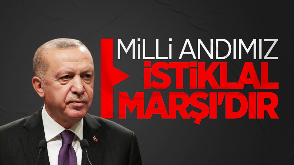 Cumhurbaşkanı Erdoğan: Milli andımız İstiklal Marşı'dır