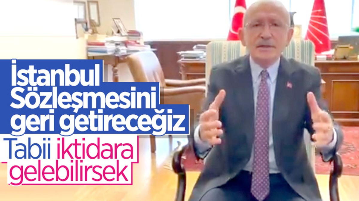 Kemal Kılıçdaroğlu'ndan İstanbul Sözleşmesi tepkisi