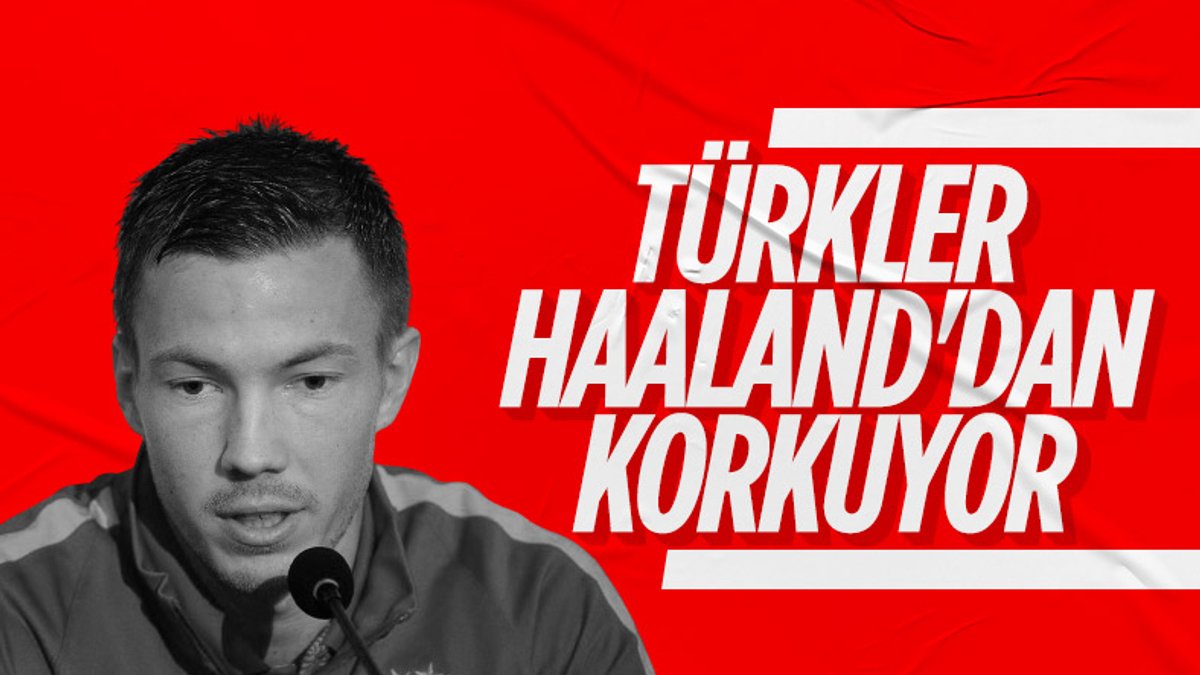 Martin Linnes: Türkler Haaland'dan korkuyor