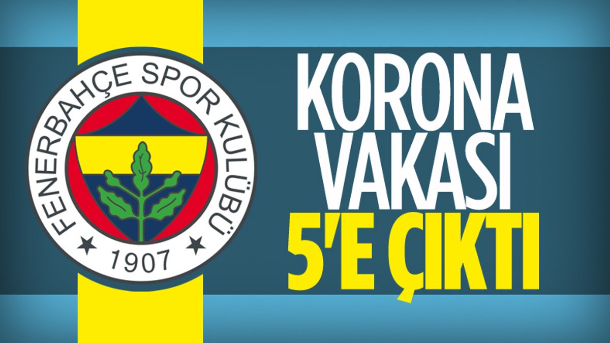 Fenerbahçe'de 3 koronavirüs vakası