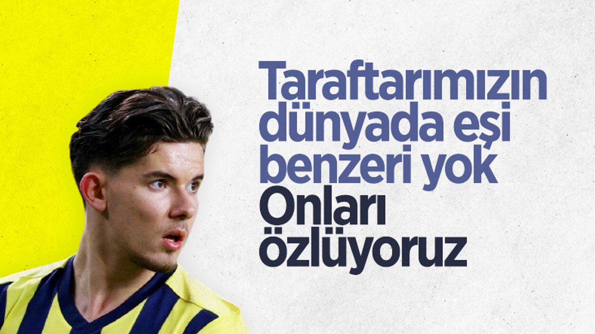Ferdi Kadıoğlu: Fenerbahçe'de ilk yılımda çok zorlandım