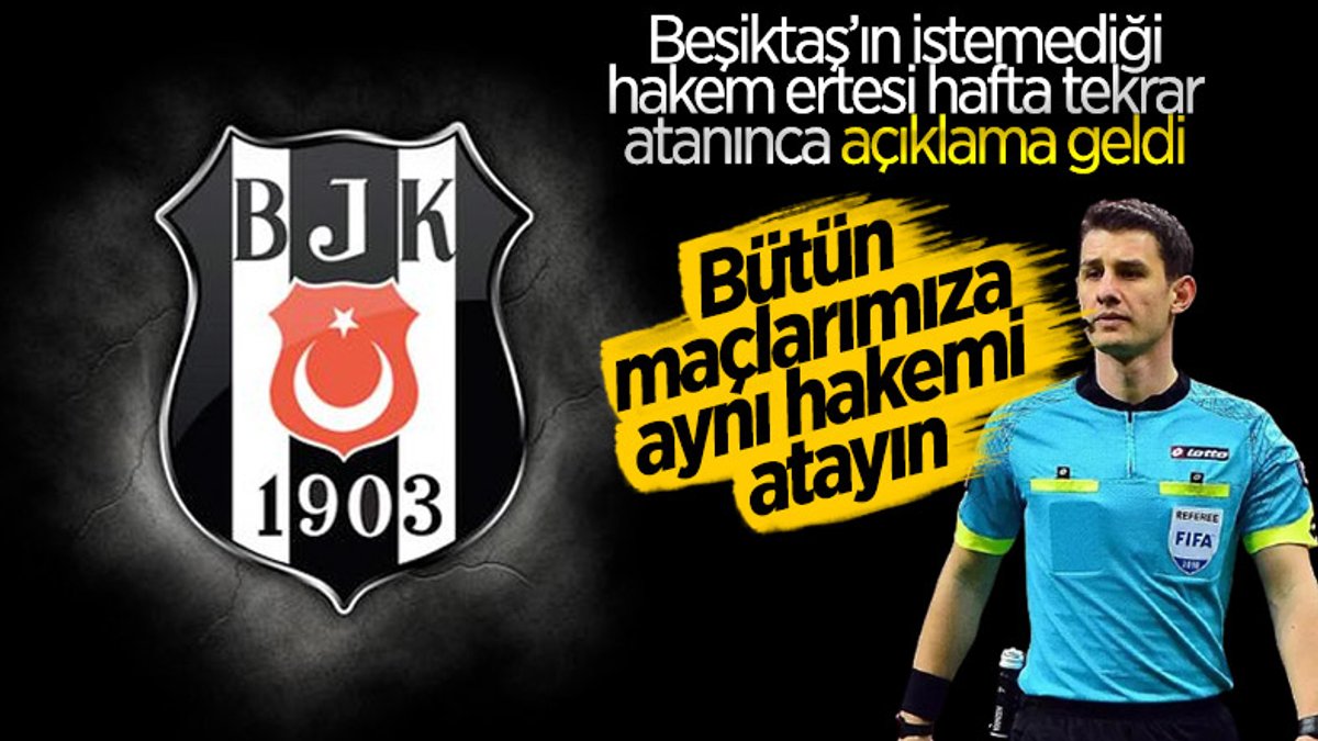 Beşiktaş: Bütün maçlarımıza Halil Umut Meler'i atayın