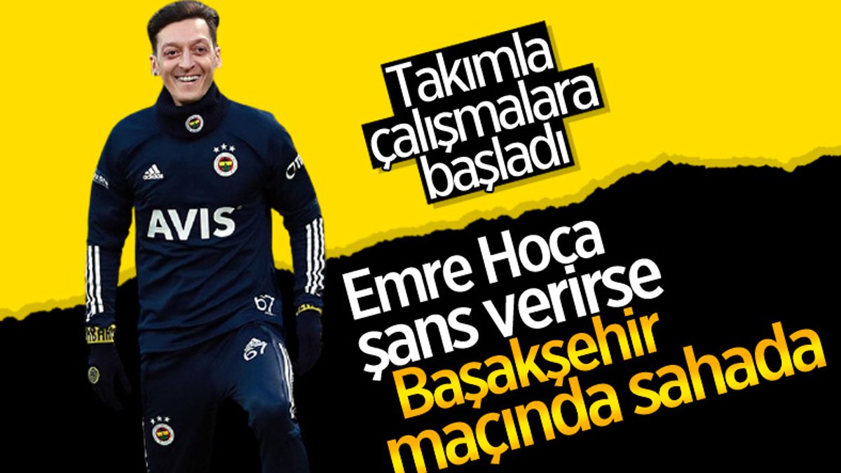 Mesut Özil, takımla çalışmalara başladı