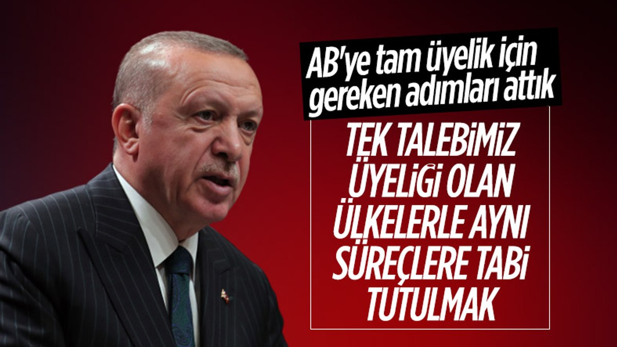 Cumhurbaşkanı Erdoğan: ABye tam üyelik için gereken adımları birer birer attık