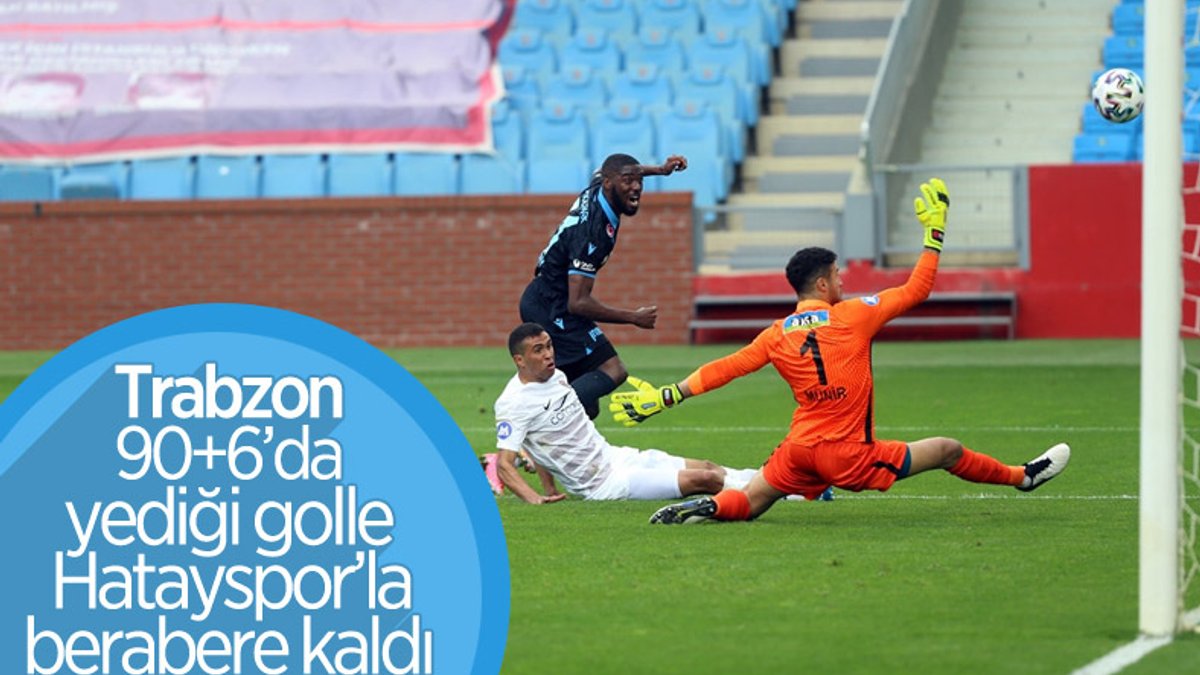 Trabzonspor son dakika golüyle Hatay'la berabere kaldı
