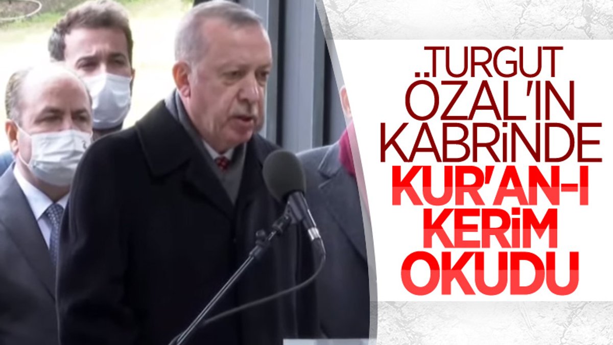 Cumhurbaşkanı Erdoğan, Turgut Özal'ın kabri başında Kur'an okudu