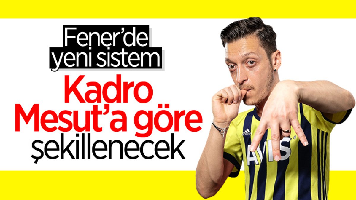 Fenerbahçe, kadroyu Mesut'un üzerine kurguluyor