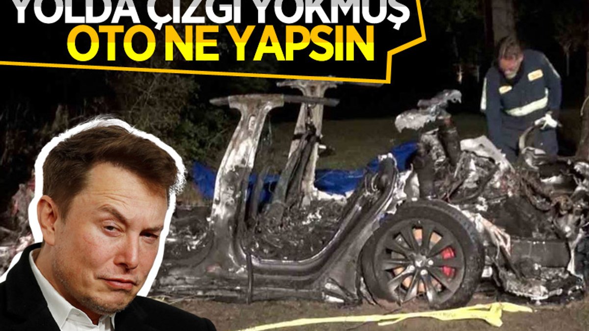 Elon Musk, iki kişinin öldüğü Tesla kazası hakkında açıklama yaptı