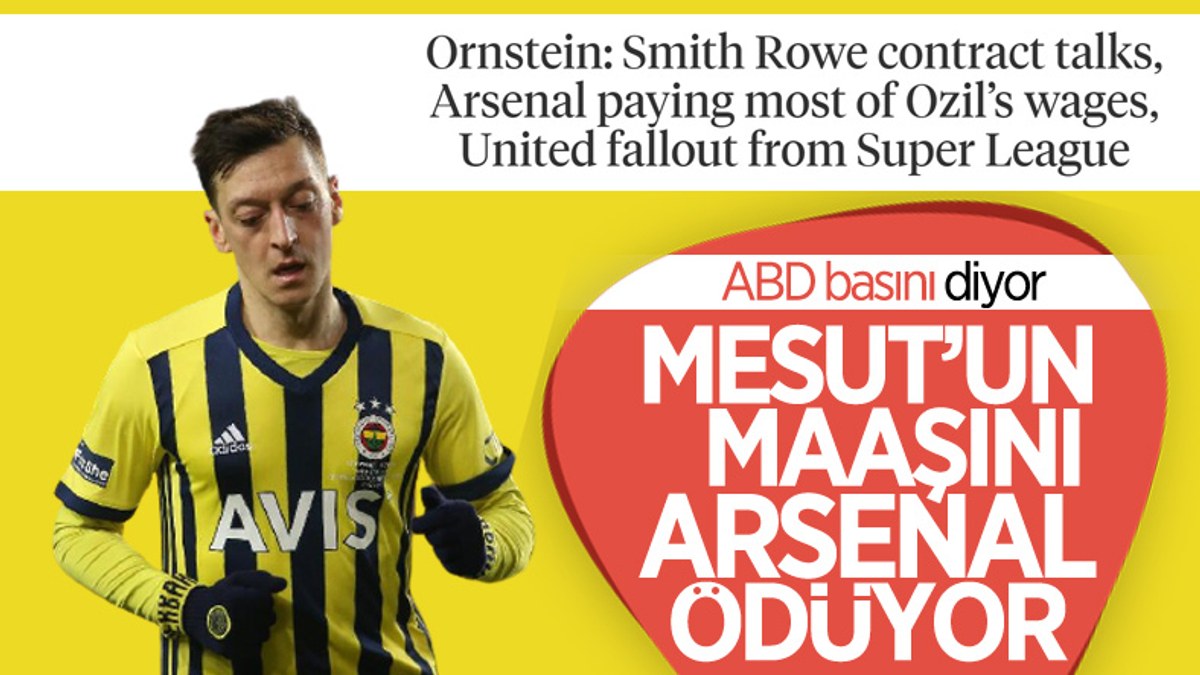 ABD basını: Mesut'un maaşını Arsenal ödüyor