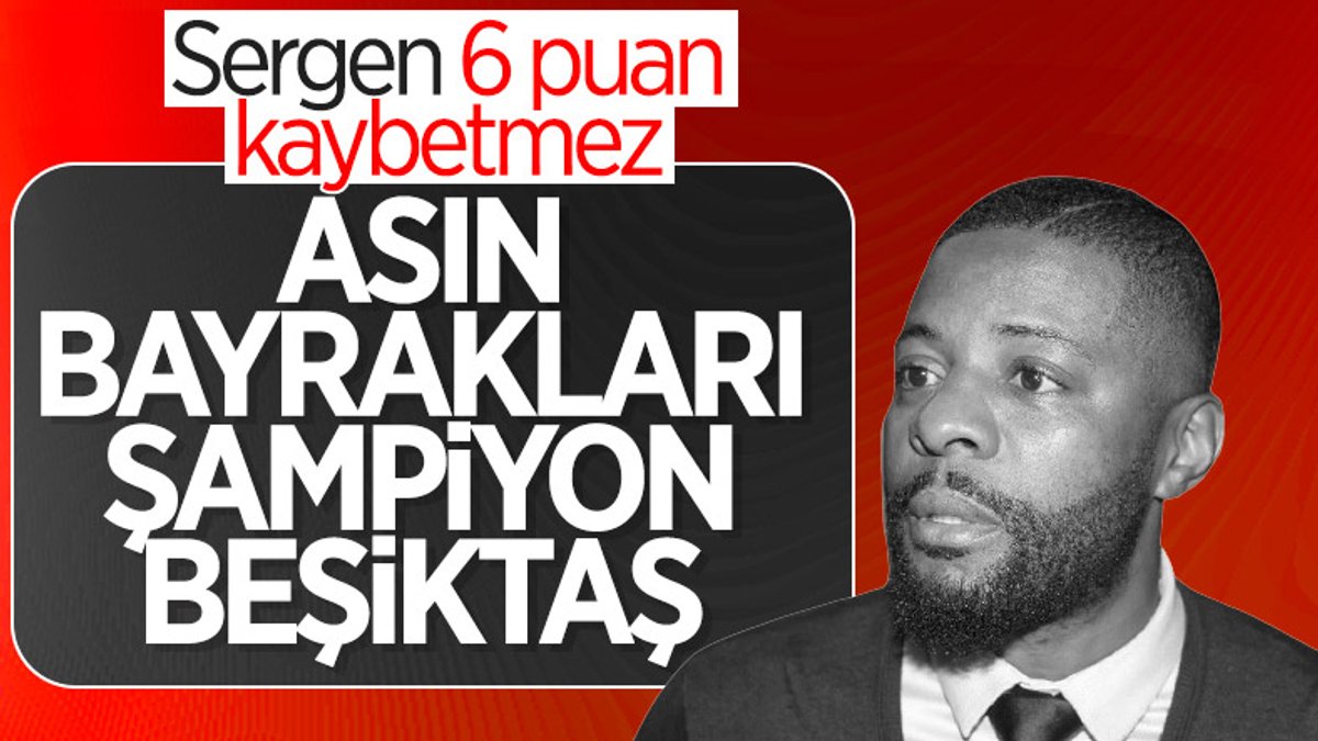 Pascal Nouma: Asın bayrakları şampiyon Beşiktaş