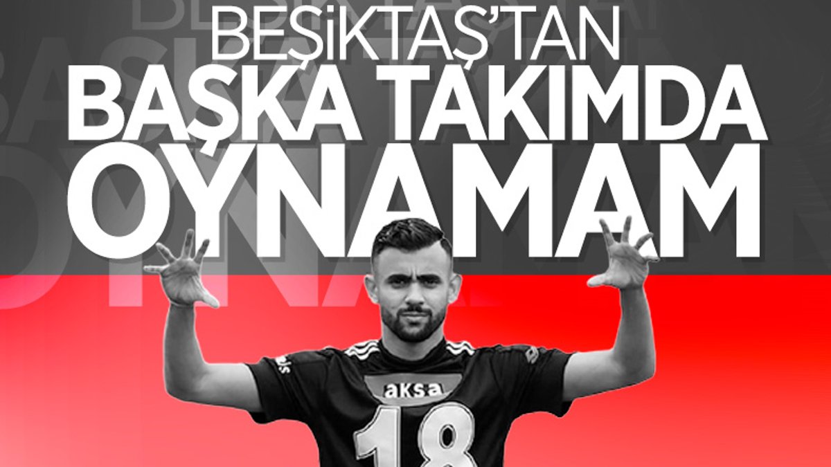 Ghezzal: Türkiye'de sadece Beşiktaş'ta oynarım