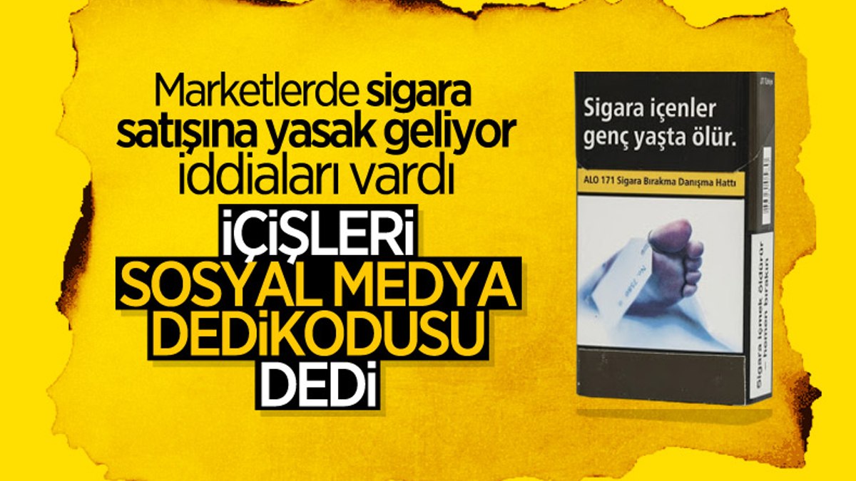 İçişleri'nden marketlerde sigara satışına yönelik açıklama