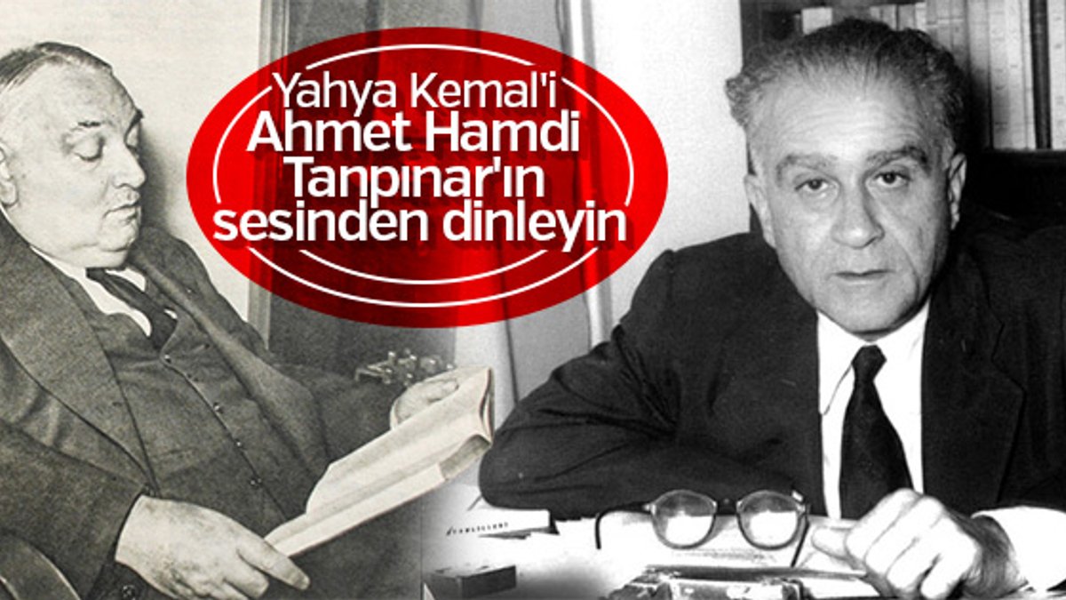 Ahmet Hamdi Tanpınar'ın sesinden Yahya Kemal