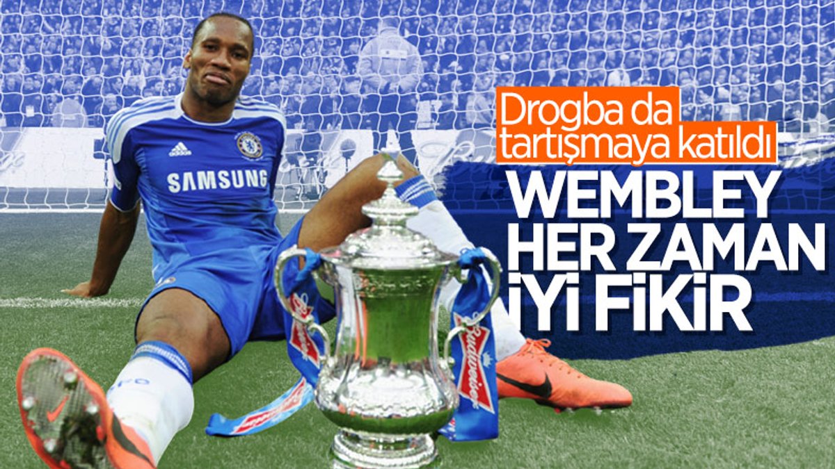 Drogba: Wembley her zaman iyi fikir