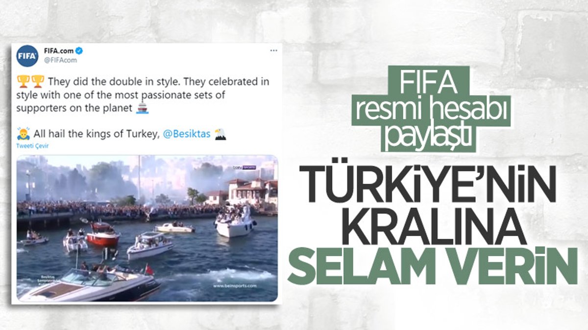 FIFA'dan Beşiktaş'a övgü: Kralı selamlayın