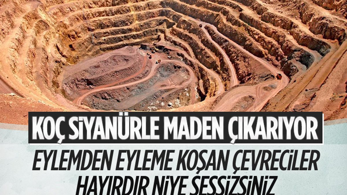 Çevreciler Koç Holding’in madenine karşı sessiz