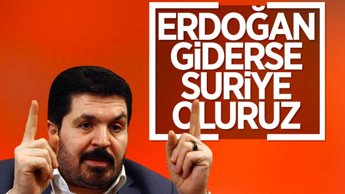 Savcı Sayan: Erdoğan giderse Suriye olacağız