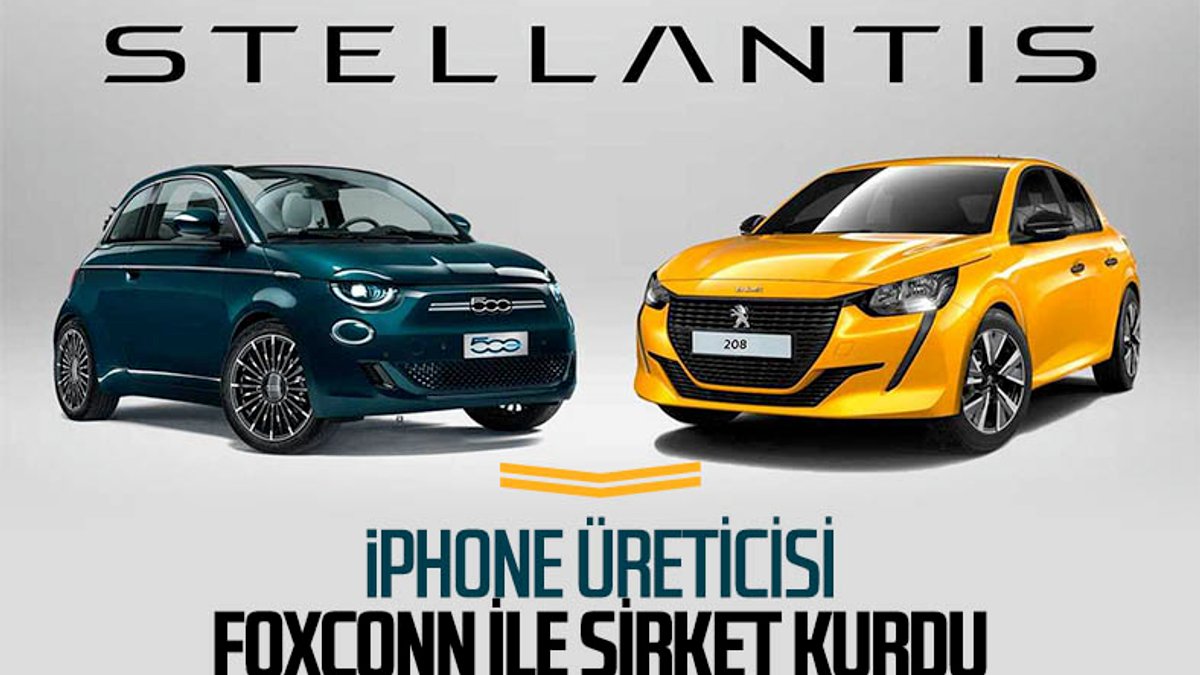 Stellantis, iPhone üreticisi Foxconn ile iş birliği yaptı