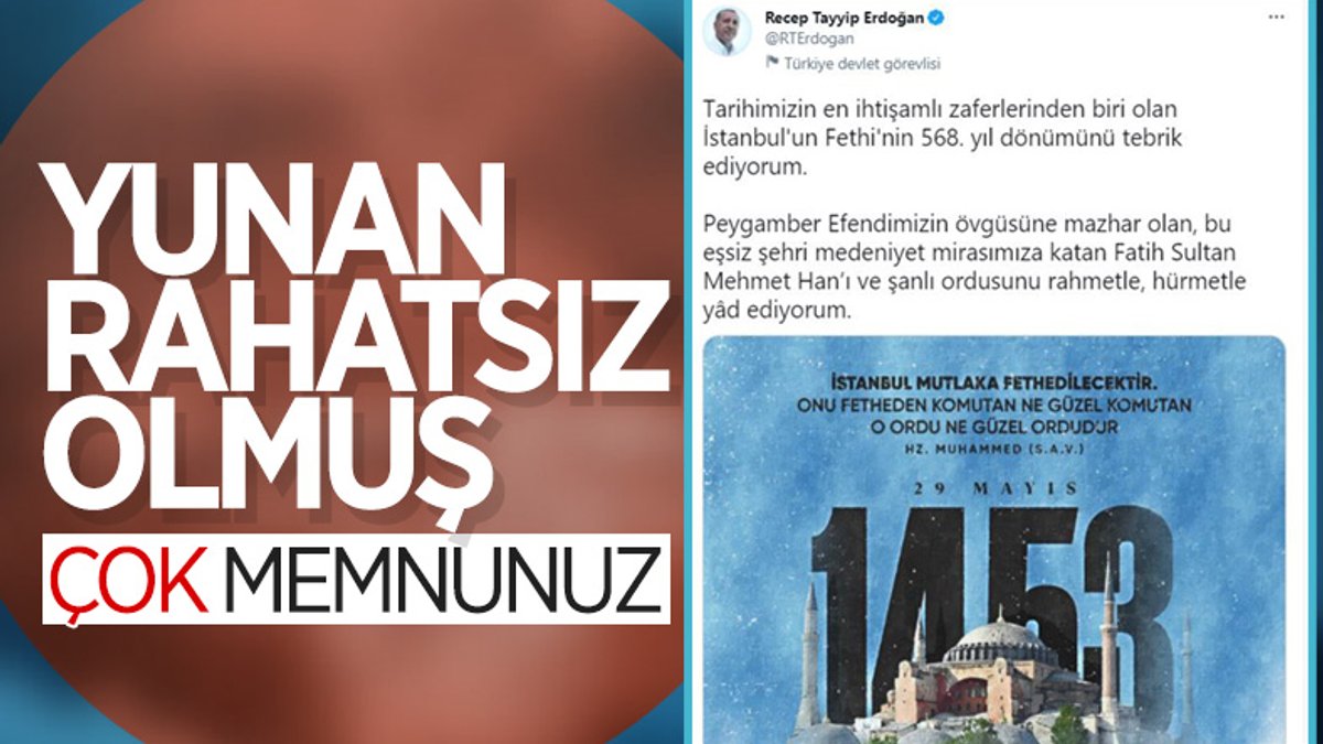 Cumhurbaşkanı Erdoğan'ın İstanbul'un Fethi mesajı, Yunan medyasını rahatsız etti