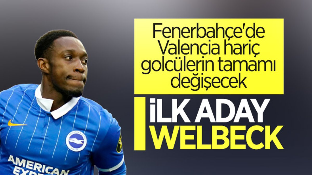 Fenerbahçe, Danny Welbeck'i listesine aldı