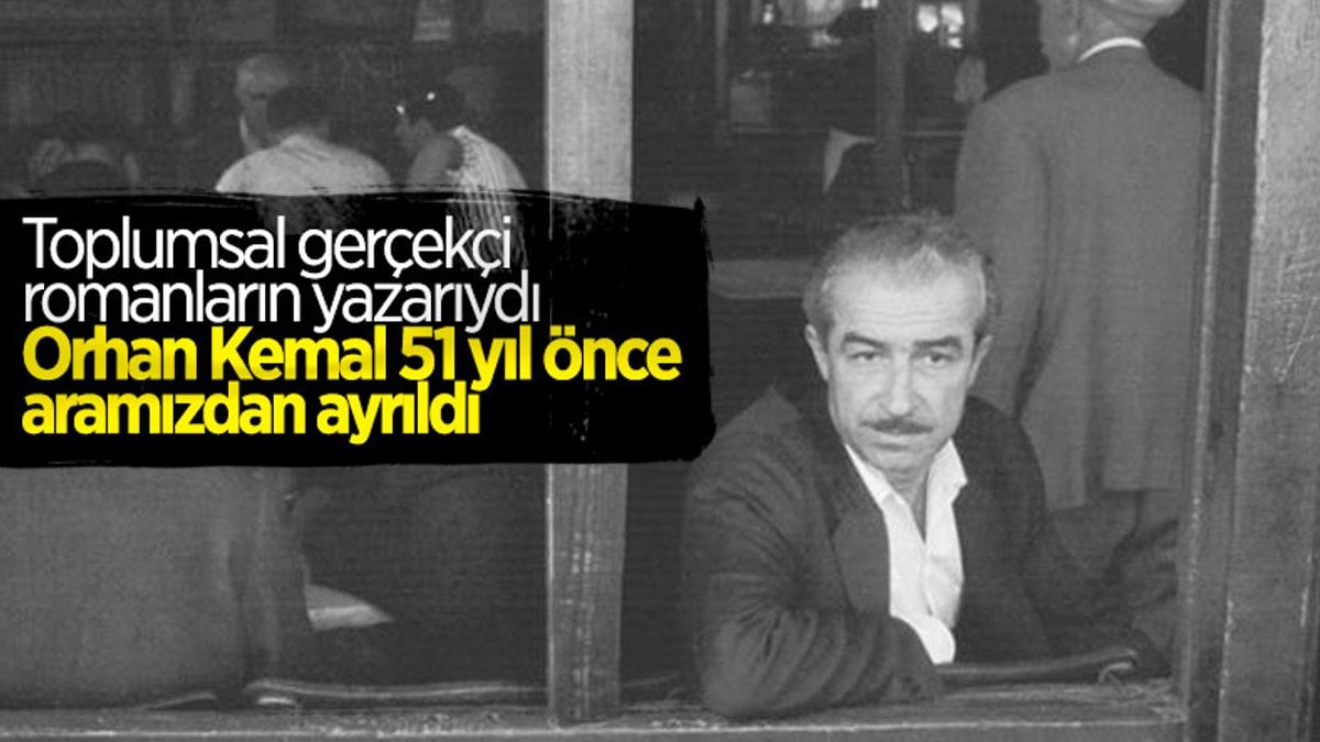 Usta edebiyatçı Orhan Kemal'in vefatının 51'inci yıldönümü