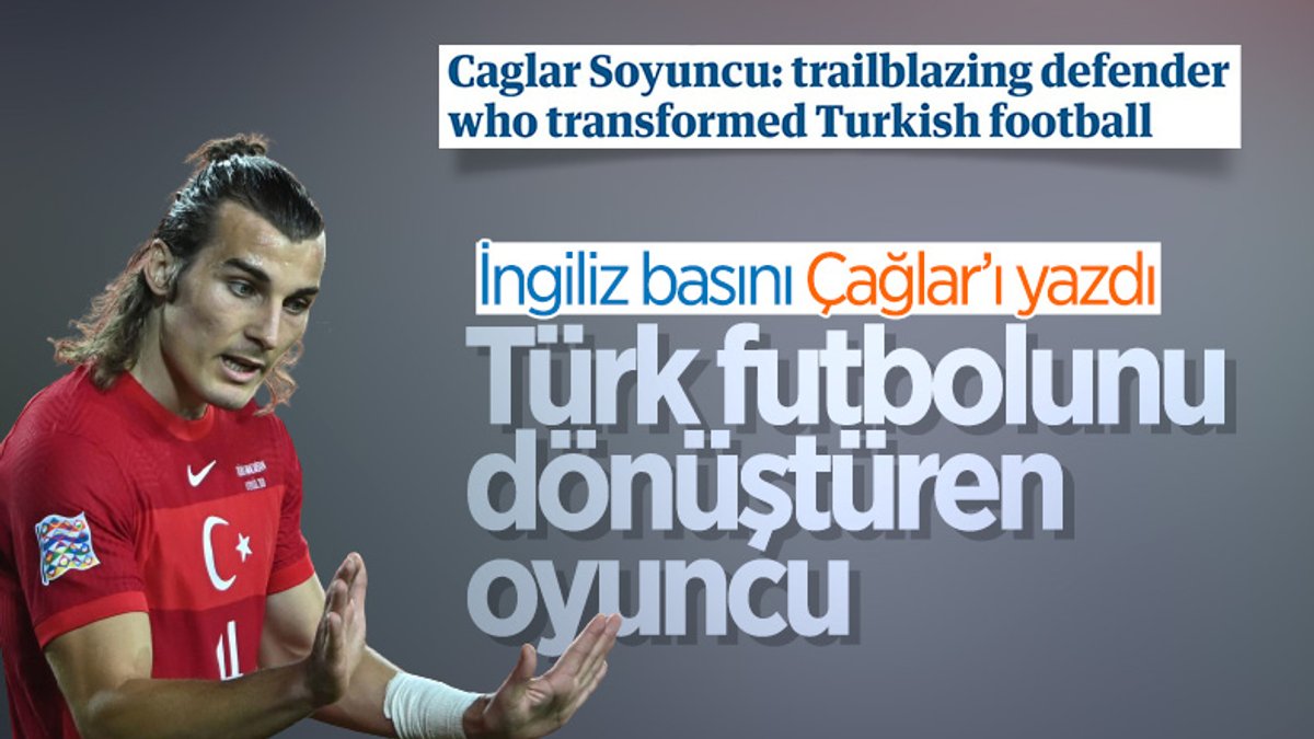 The Guardian: Türk futbolunu dönüştüren oyuncu Çağlar