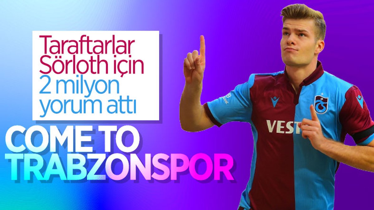 Trabzonsporlulardan Alexander Sörloth'a mesaj yağmuru