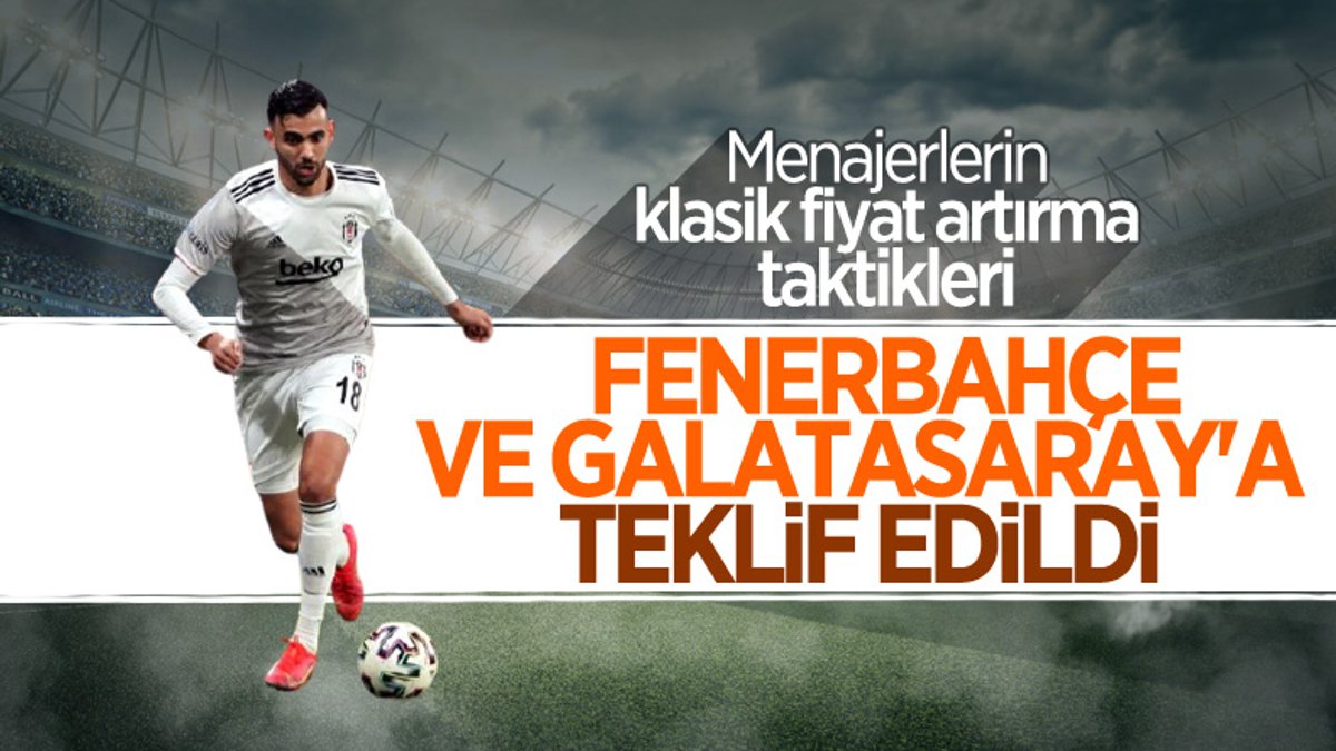 Ghezzal'ın menajeri, oyuncuyu Galatasaray ve Fenerbahçe'ye önerdi