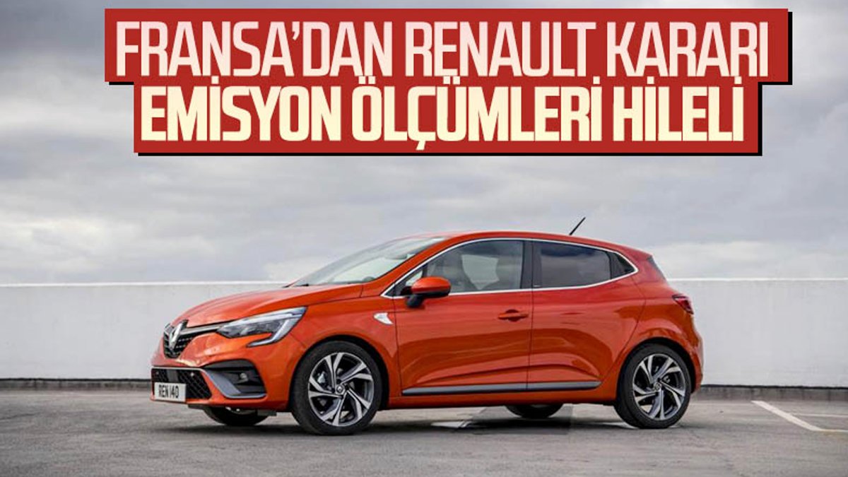 Renault, egzoz emisyon ölçümlerinde hile yapmaktan suçlu bulundu