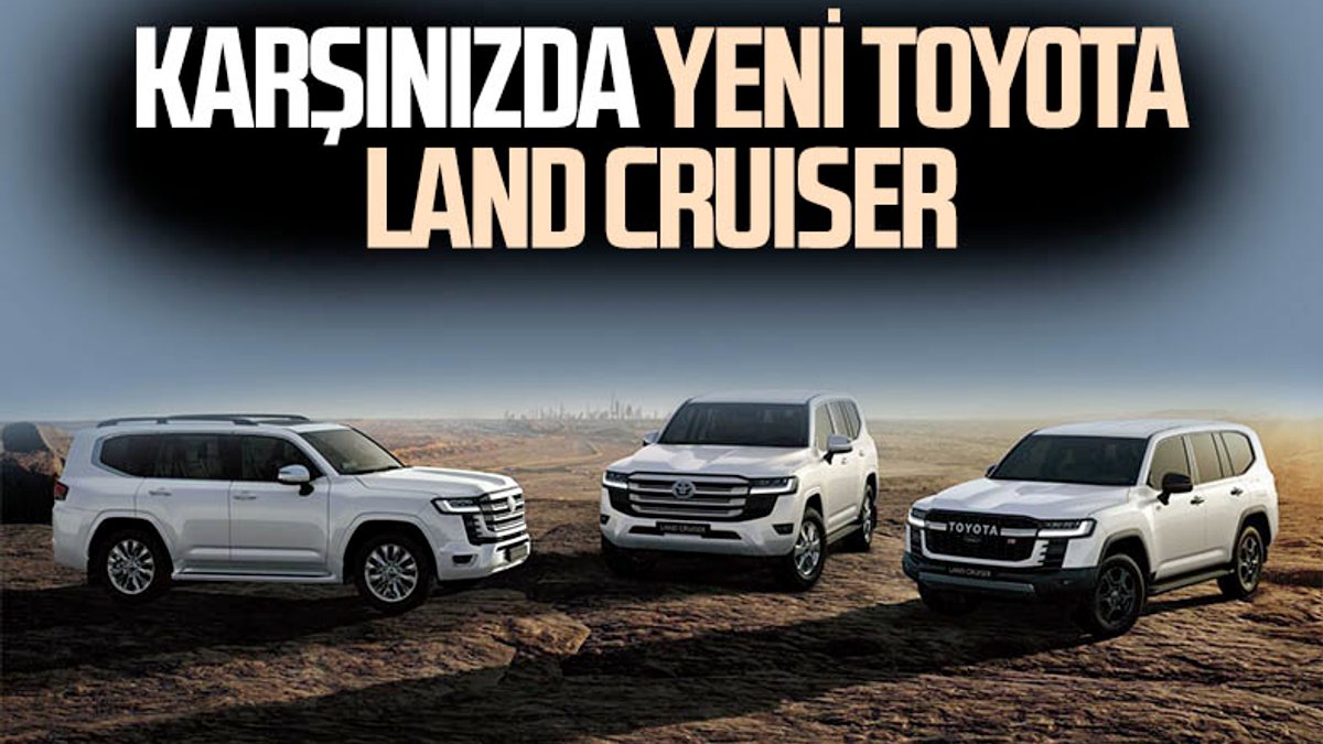Yeni nesil Toyota Land Cruiser tanıtıldı