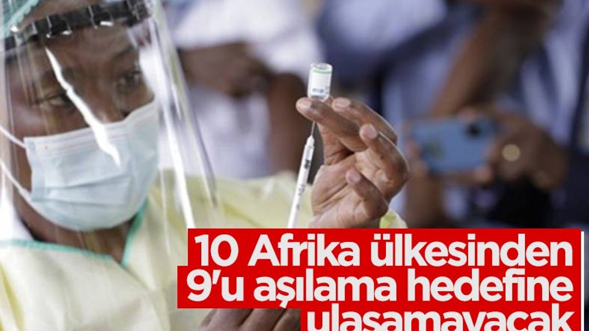 Her 10 Afrika ülkesinden 9'u eylül ayı aşı hedefine ulaşamayacak