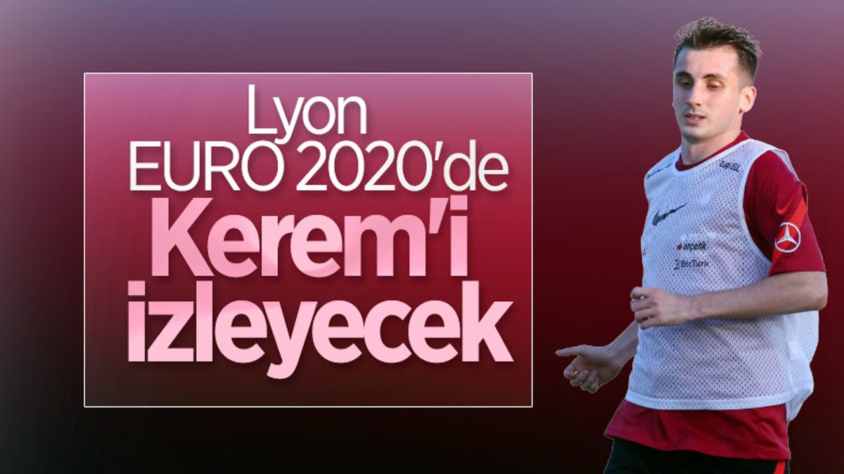 Lyon, Kerem Aktürkoğlu'nu izlemeye aldı