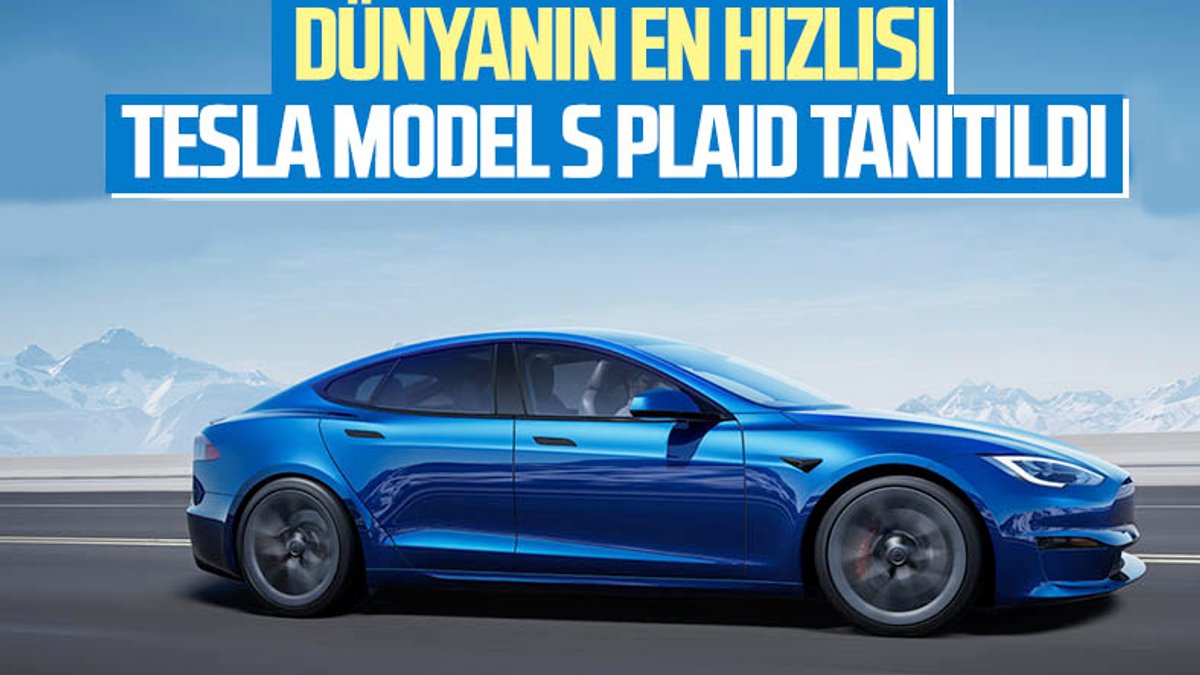 Dünyanın en hızlı aracı Tesla Model S Plaid tanıtıldı