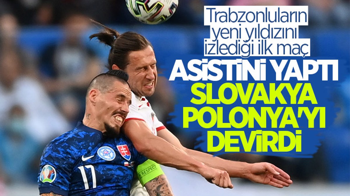 Slovakya, Polonya'yı 2 golle mağlup etti