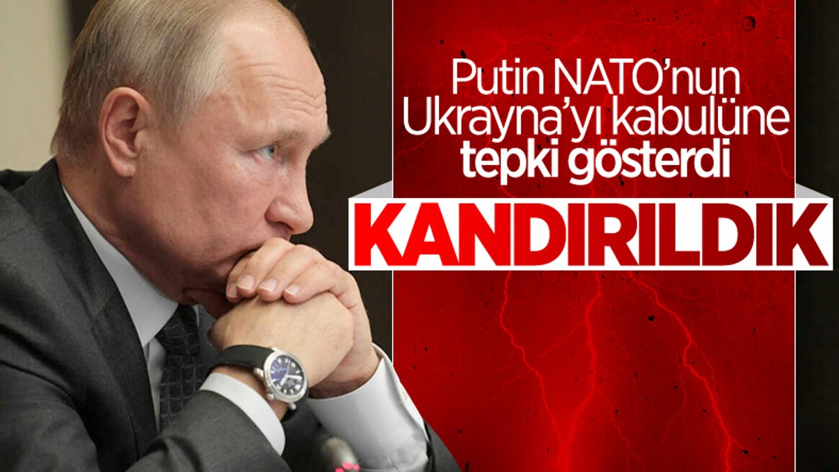 Vladimir Putin, NATO'nun Ukrayna'yı kabul etmesine tepki gösterdi