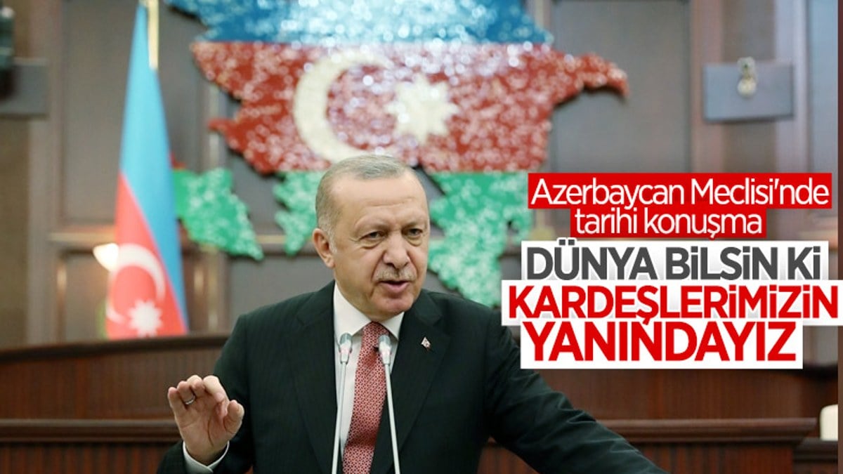 Cumhurbaşkanı Erdoğan'ın Azerbaycan Milli Meclisi’ne hitabı