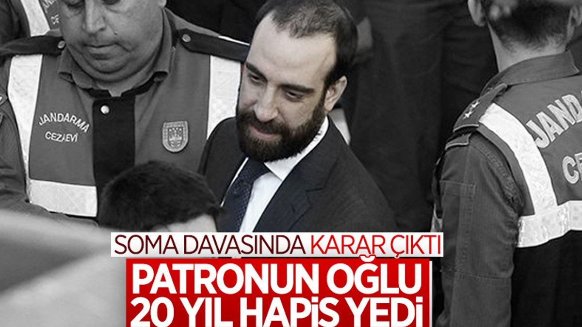 Soma davasında Can Gürkan'a 20, mühendislere 12 yıl 6 ay hapis