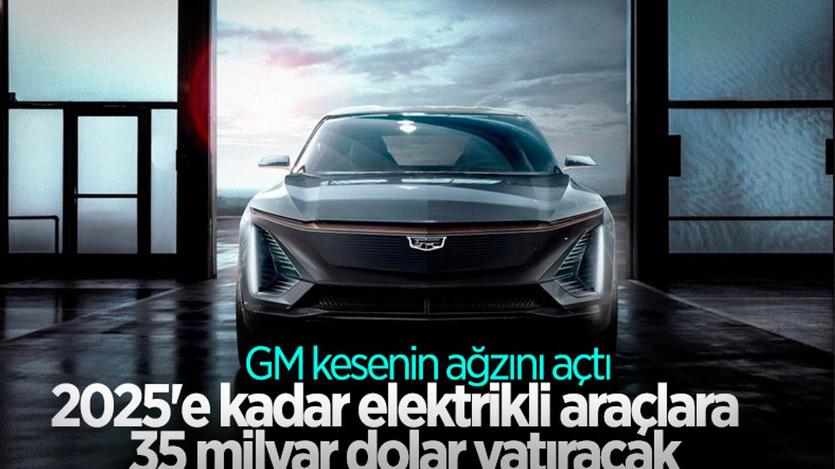 General Motors, elektrikli araç yatırımını 35 milyar dolara çıkardı